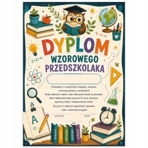 DYPLOM WZOROWEGO PRZEDSZKOLAKA - ZAKOŃCZENIE ROKU W PRZEDSZKOLU - GRUBY A4